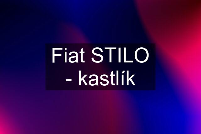 Fiat STILO - kastlík