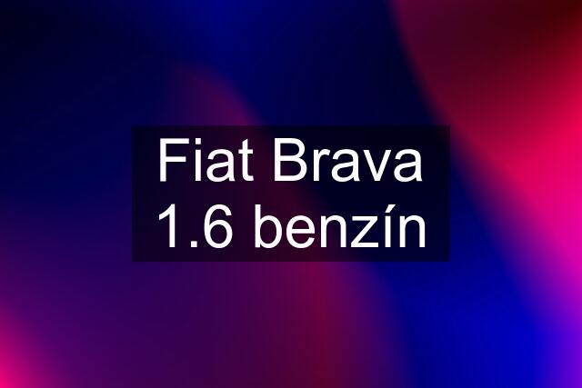 Fiat Brava 1.6 benzín