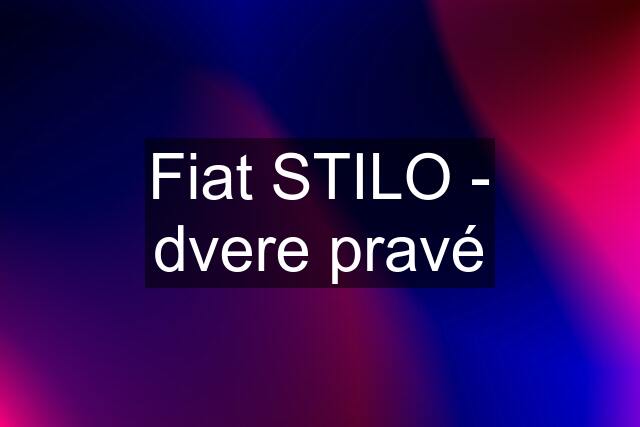 Fiat STILO - dvere pravé