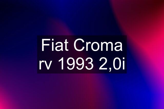 Fiat Croma rv 1993 2,0i