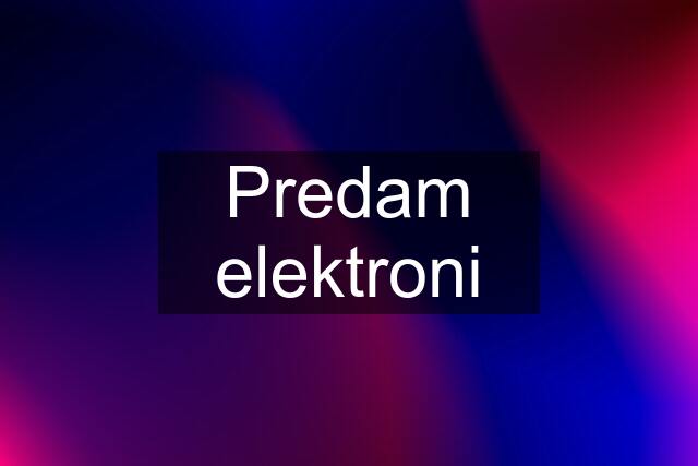 Predam elektroni