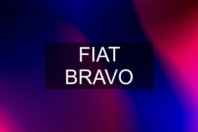 FIAT BRAVO