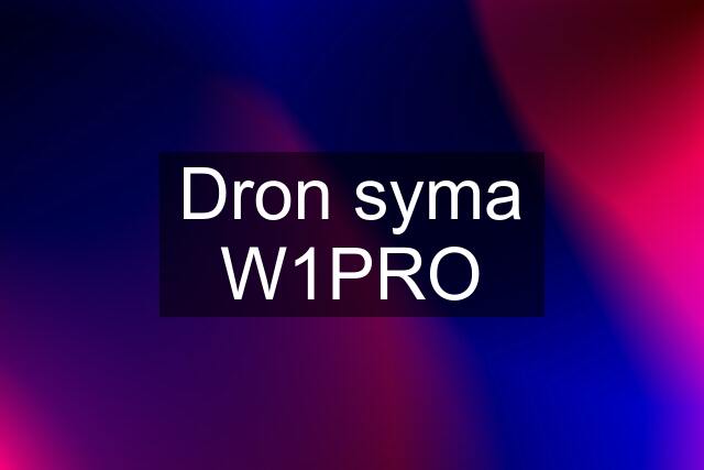 Dron syma W1PRO