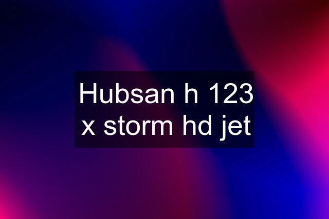 Hubsan h 123 x storm hd jet