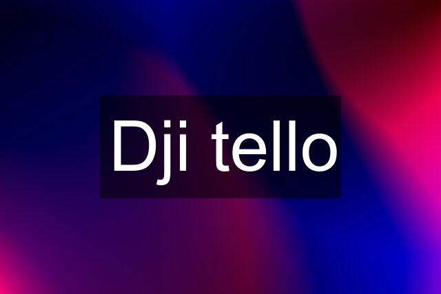 Dji tello