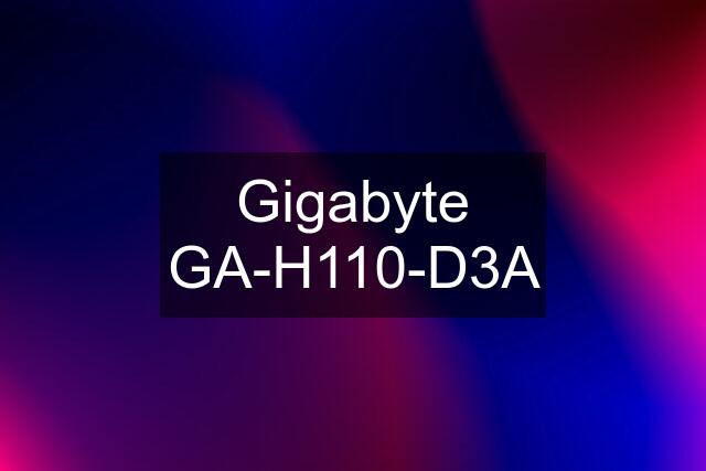 Gigabyte GA-H110-D3A