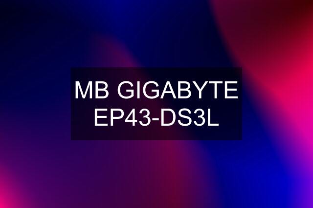 MB GIGABYTE EP43-DS3L