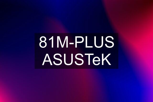 81M-PLUS ASUSTeK