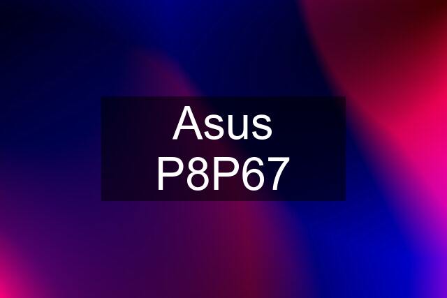 Asus P8P67