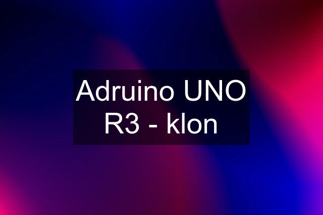 Adruino UNO R3 - klon