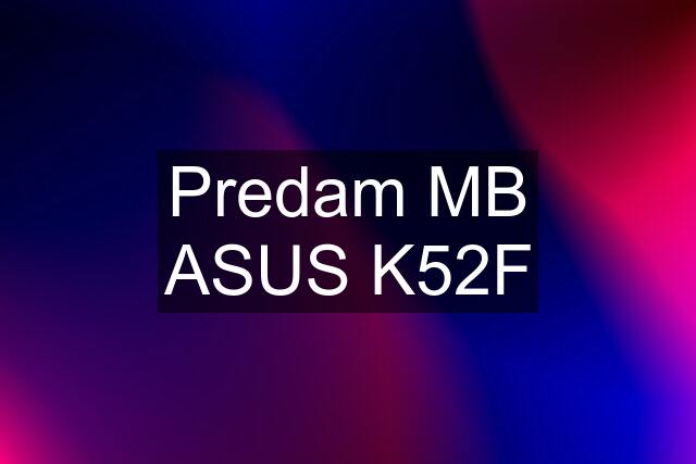 Predam MB ASUS K52F