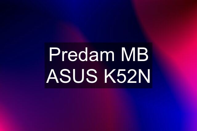 Predam MB ASUS K52N