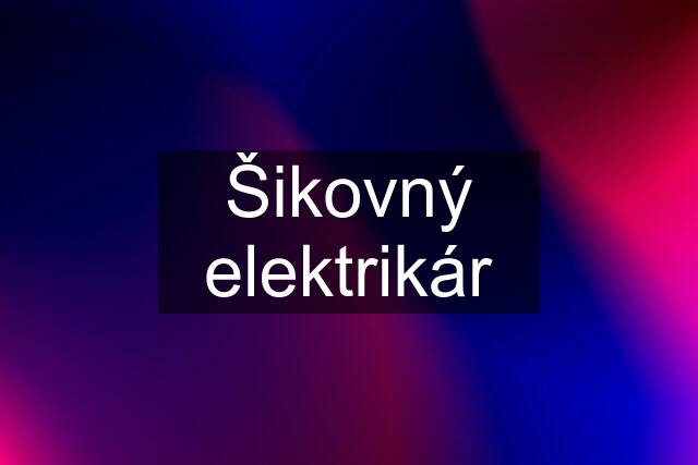 Šikovný elektrikár