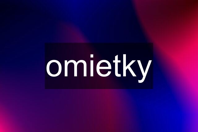 omietky