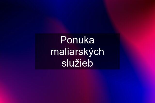 Ponuka maliarských služieb