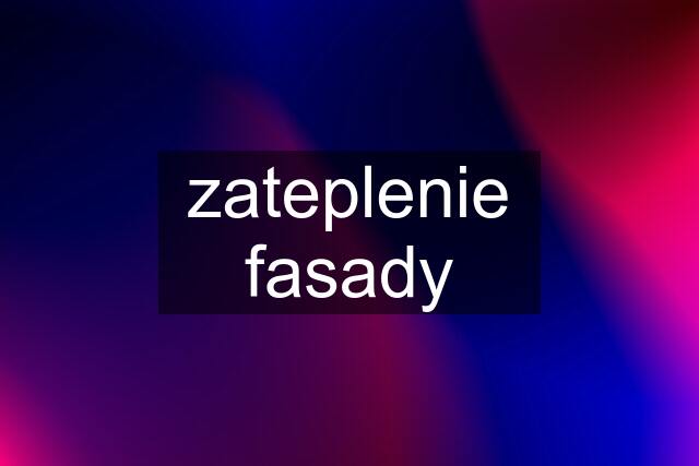 zateplenie fasady