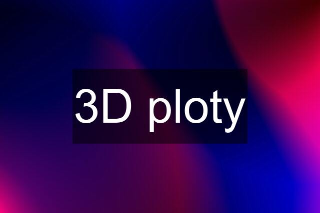 3D ploty