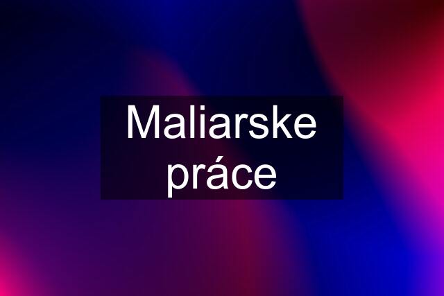 Maliarske práce