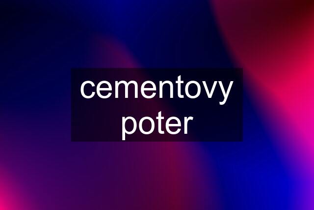 cementovy poter