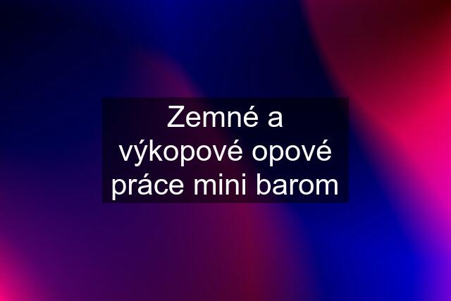 Zemné a výkopové opové práce mini barom