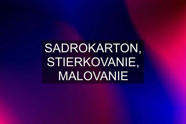 SADROKARTON, STIERKOVANIE, MALOVANIE