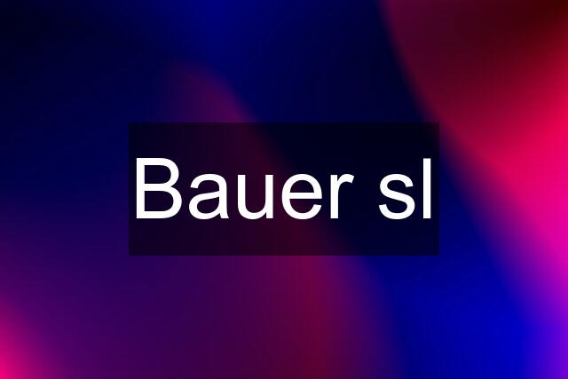 Bauer sl