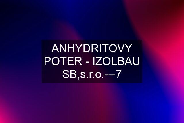 ANHYDRITOVY POTER - IZOLBAU SB,s.r.o.---7