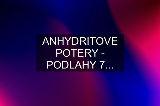 ANHYDRITOVE POTERY - PODLAHY 7...