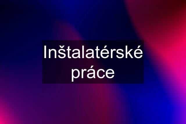 Inštalatérské práce