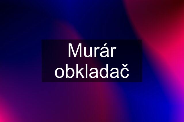 Murár obkladač