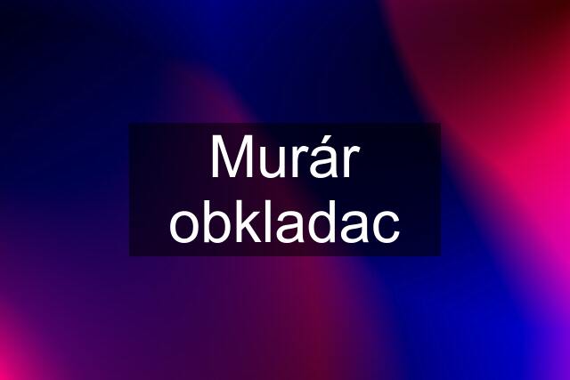 Murár obkladac