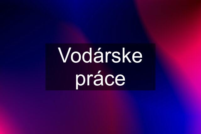 Vodárske práce