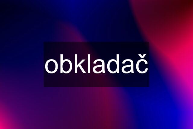 obkladač