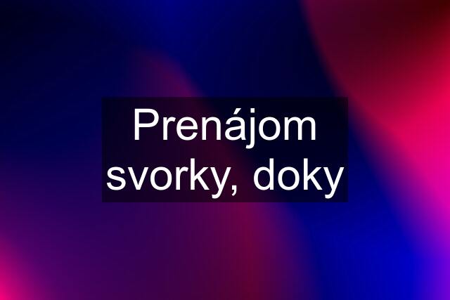 Prenájom svorky, doky