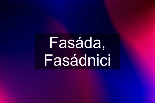 Fasáda, Fasádnici