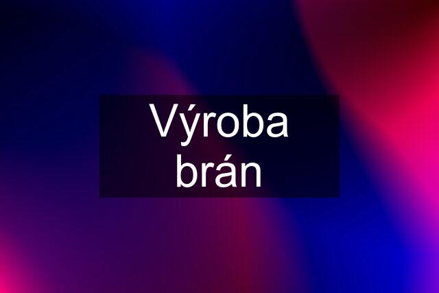 Výroba brán