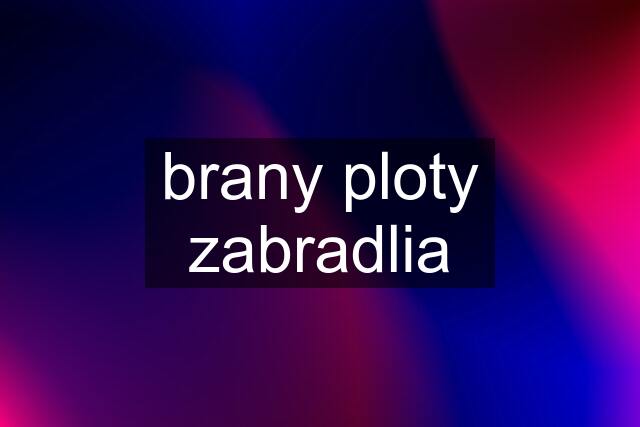 brany ploty zabradlia