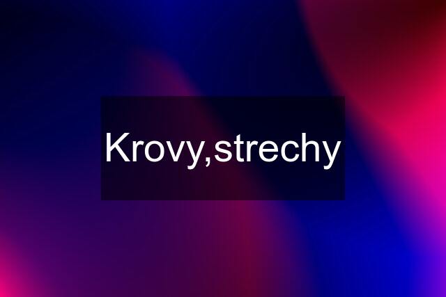 Krovy,strechy