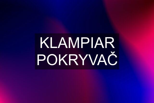 KLAMPIAR POKRYVAČ