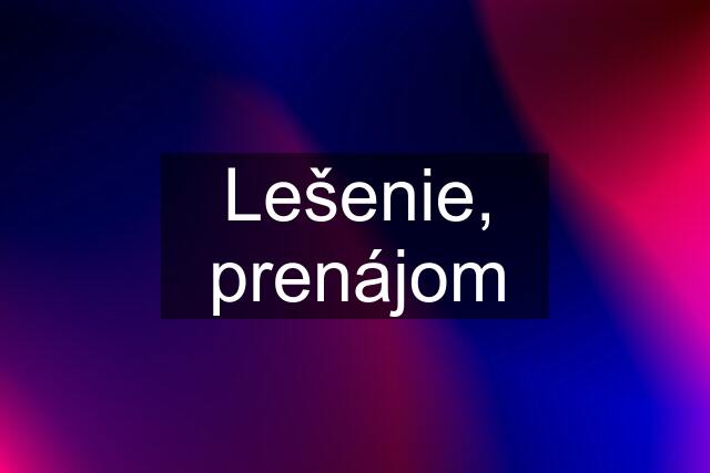 Lešenie, prenájom