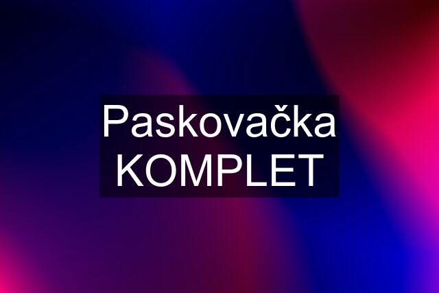 Paskovačka KOMPLET