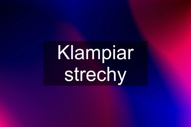 Klampiar strechy