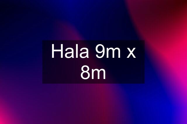 Hala 9m x 8m