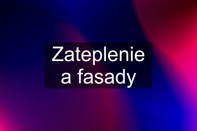 Zateplenie a fasady