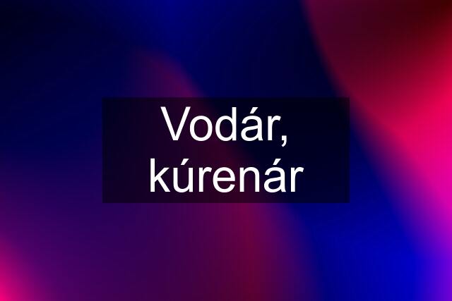 Vodár, kúrenár