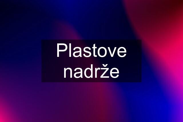 Plastove nadrže