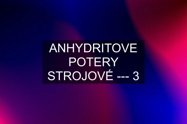 ANHYDRITOVE POTERY STROJOVÉ --- 3