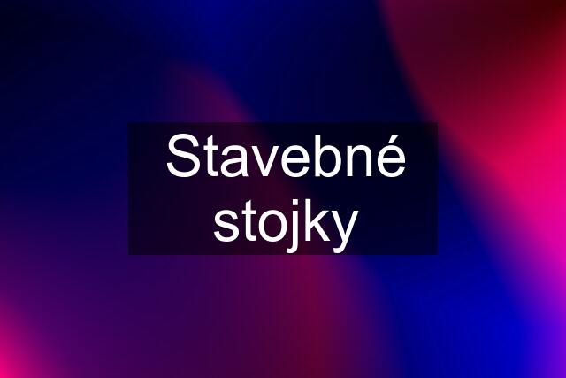 Stavebné stojky