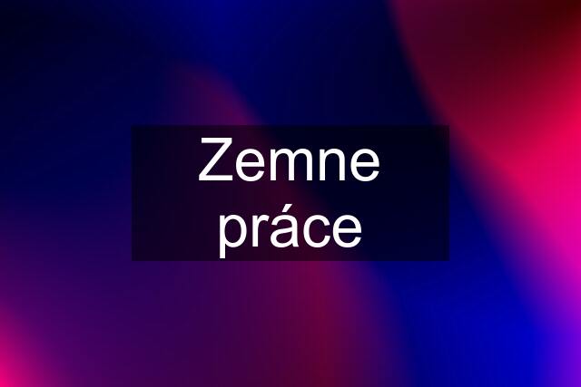 Zemne práce