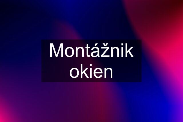 Montážnik okien